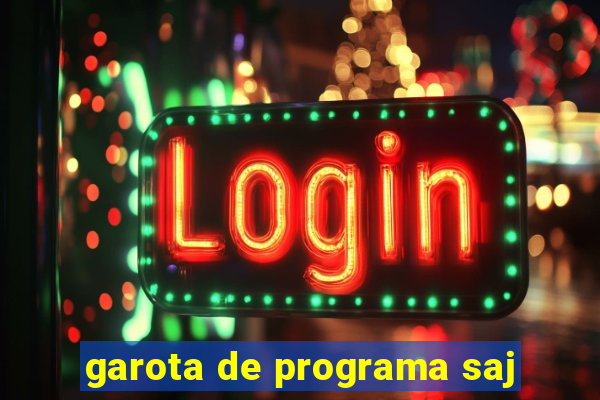 garota de programa saj